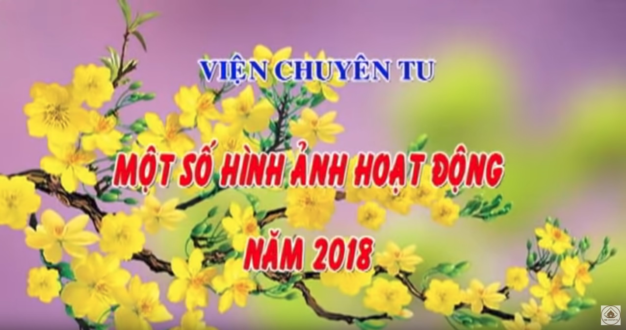 BÁO CÁO TỔNG KẾT KHÓA HUÂN TU 2018 TẠI VIỆN CHUYÊN TU – TT. THÍCH THIỆN THUẬN