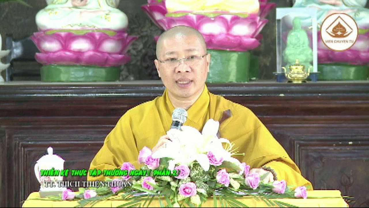 THIỀN KỆ THỰC TẬP THƯỜNG NGÀY ( PHẦN 2)- TT. THÍCH THIỆN THUẬN