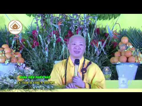 NHẬN DIỆN PHIỀN NÃO – TT. THÍCH THIỆN THUẬN