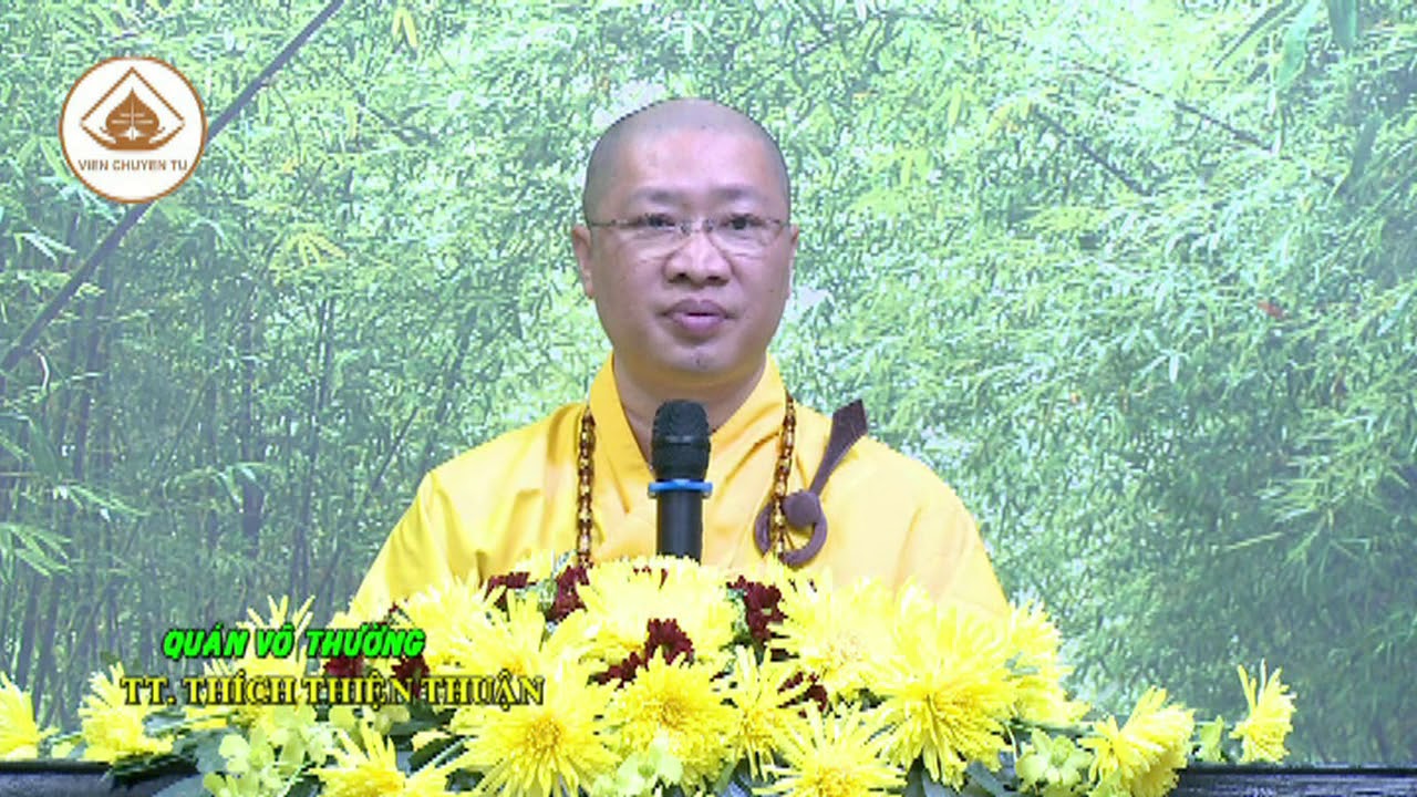 QUÁN VÔ THƯỜNG – TT. THÍCH THIỆN THUẬN