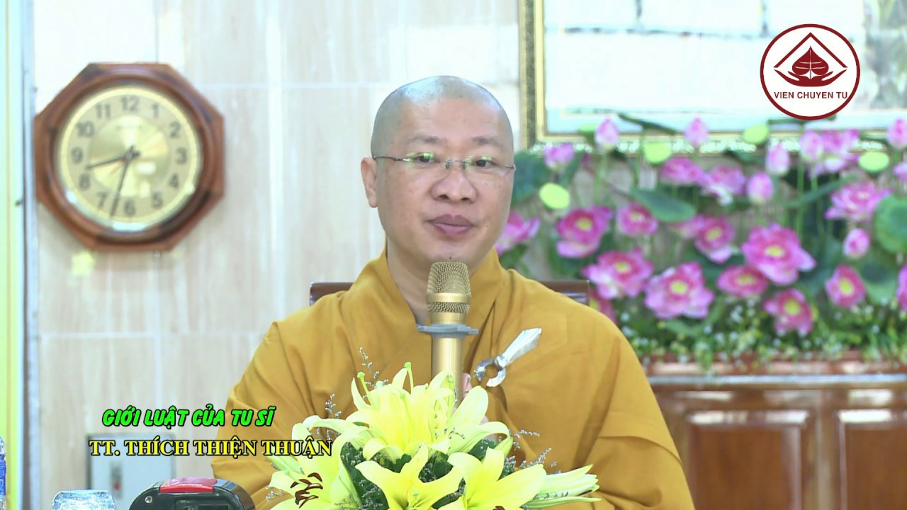 GIỚI LUẬT CỦA TU SĨ – TT. THÍCH THIỆN THUẬN