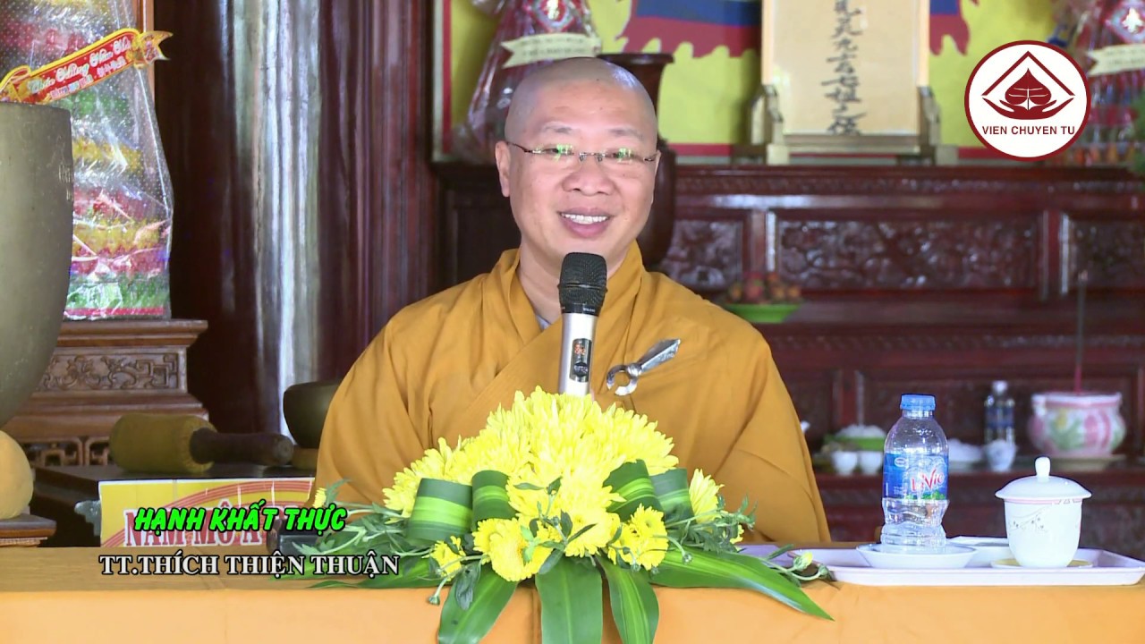 HẠNH KHẤT THỰC – TT. THÍCH THIỆN THUẬN