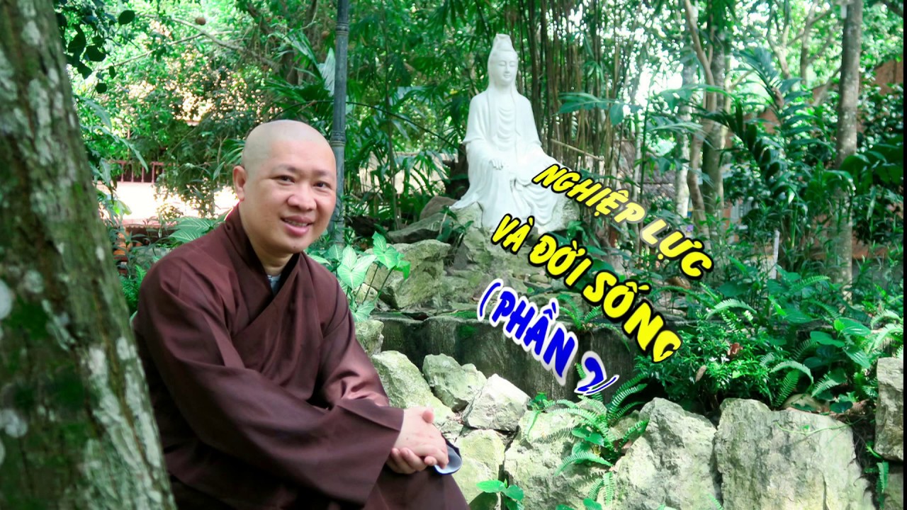 NGHIỆP LỰC VÀ ĐỜI SỐNG (PHẦN 2) – TT. THÍCH HẠNH BẢO- TT. THÍCH THIỆN THUẬN
