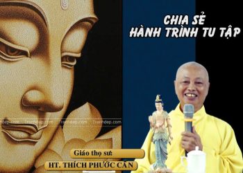 CHIA SẺ HÀNH TRÌNH TU TẬP – HT THÍCH PHƯỚC CẨN  – TRƯỜNG HẠ VẠN THIỆN  BÀ RỊA-VŨNG TÀU.