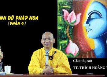 . TỊNH ĐỘ PHÁP HOA ( PHẦN 4) – TT. THÍCH HOẰNG TRÍ – TRƯỜNG HẠ VẠN THIỆN BÀ RỊA-VŨNG TÀU