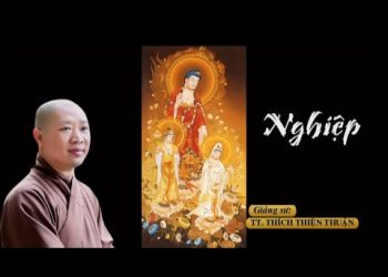 NGHIỆP – Phật Quốc Vạn Thành tỉnh Bình Phước – TT. Thích Thiện Thuận, Trụ trì Viện Chuyên Tu BR-VT