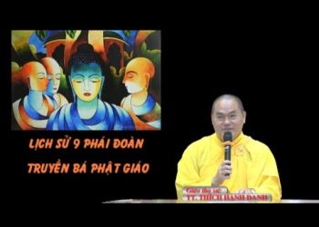 Lịch sử 9 phái đoàn truyền bá Phật giáo – TT. Thích Hạnh Danh – Trường hạ Vạn Thiện Bà Rịa-Vũng Tàu.