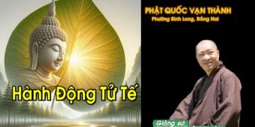 Hành Động Tử Tế –  Phật Quốc Vạn Thành Đồng Nai -TT.ThíchThiện Thuận – Viện Chuyên Tu-Chùa Vạn Thiện