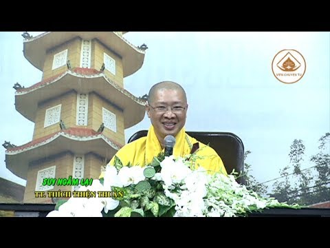 SUY NGẪM LẠI (P.1)- TT. THÍCH THIỆN THUẬN