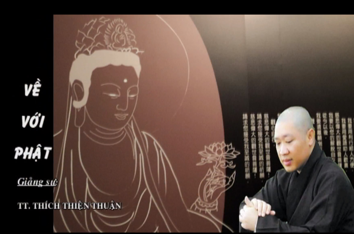 VỀ VỚI PHẬT- TT. THÍCH THIỆN THUẬN