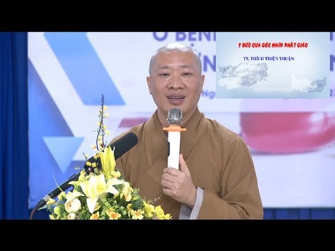 Y ĐỨC QUA GÓC NHÌN PHẬT GIÁO – TT. THÍCH THIỆN THUẬN