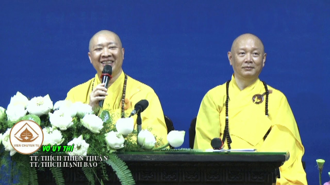 VÔ ÚY THÍ- TT. THÍCH THIỆN THUẬN -TT. THÍCH HẠNH BẢO