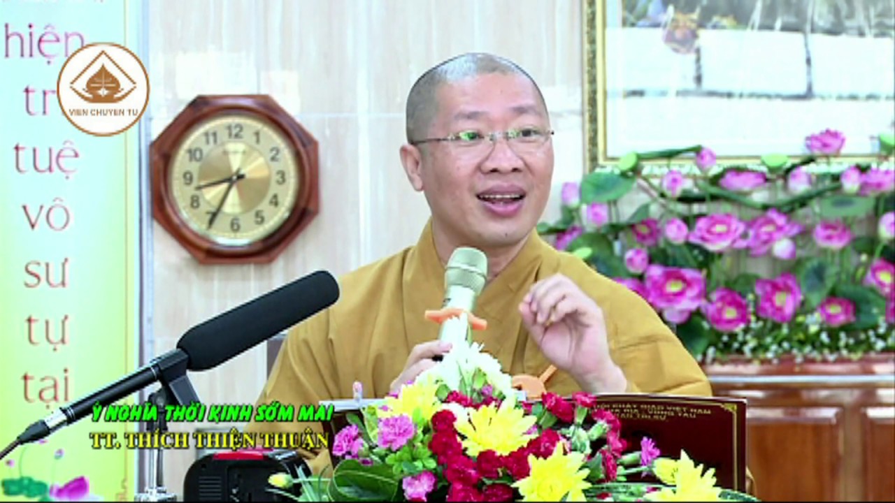 Ý NGHĨA THỜI KINH SỚM MAI- TT. THÍCH THIỆN THUẬN