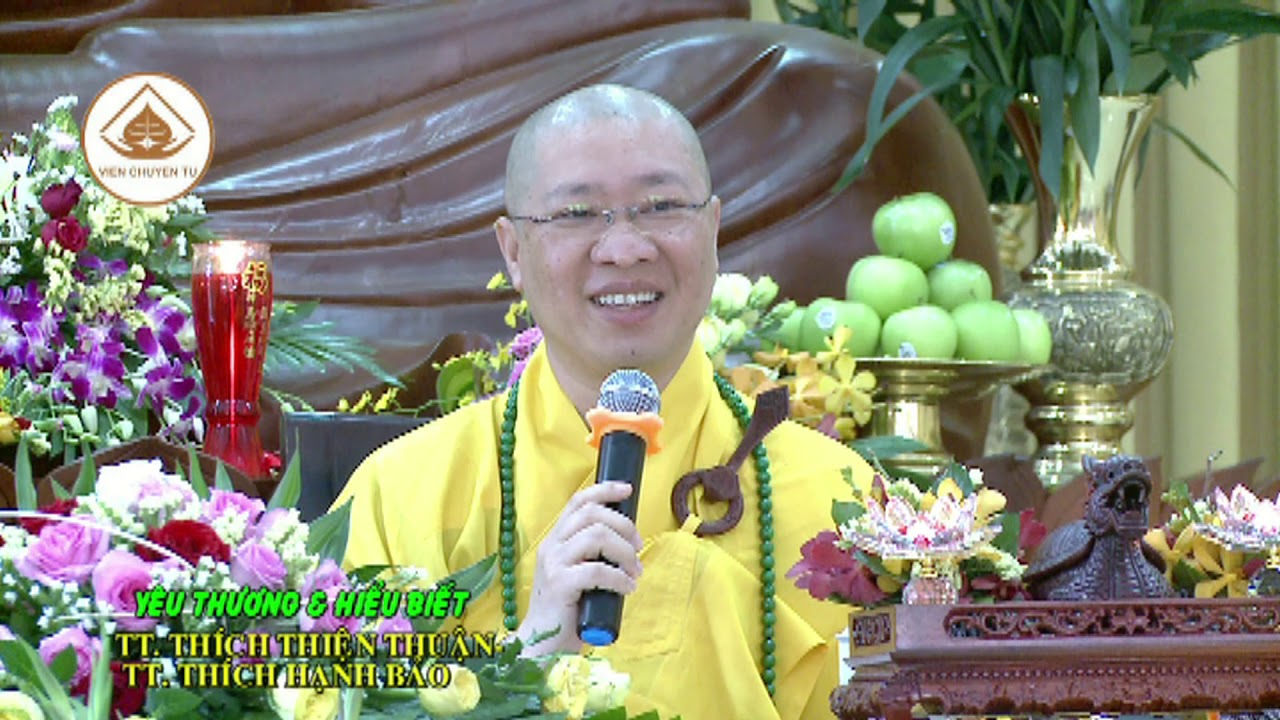 YÊU THƯƠNG VÀ HIỂU BIẾT – TT. THÍCH THIỆN THUẬN-TT. THÍCH HẠNH BẢO