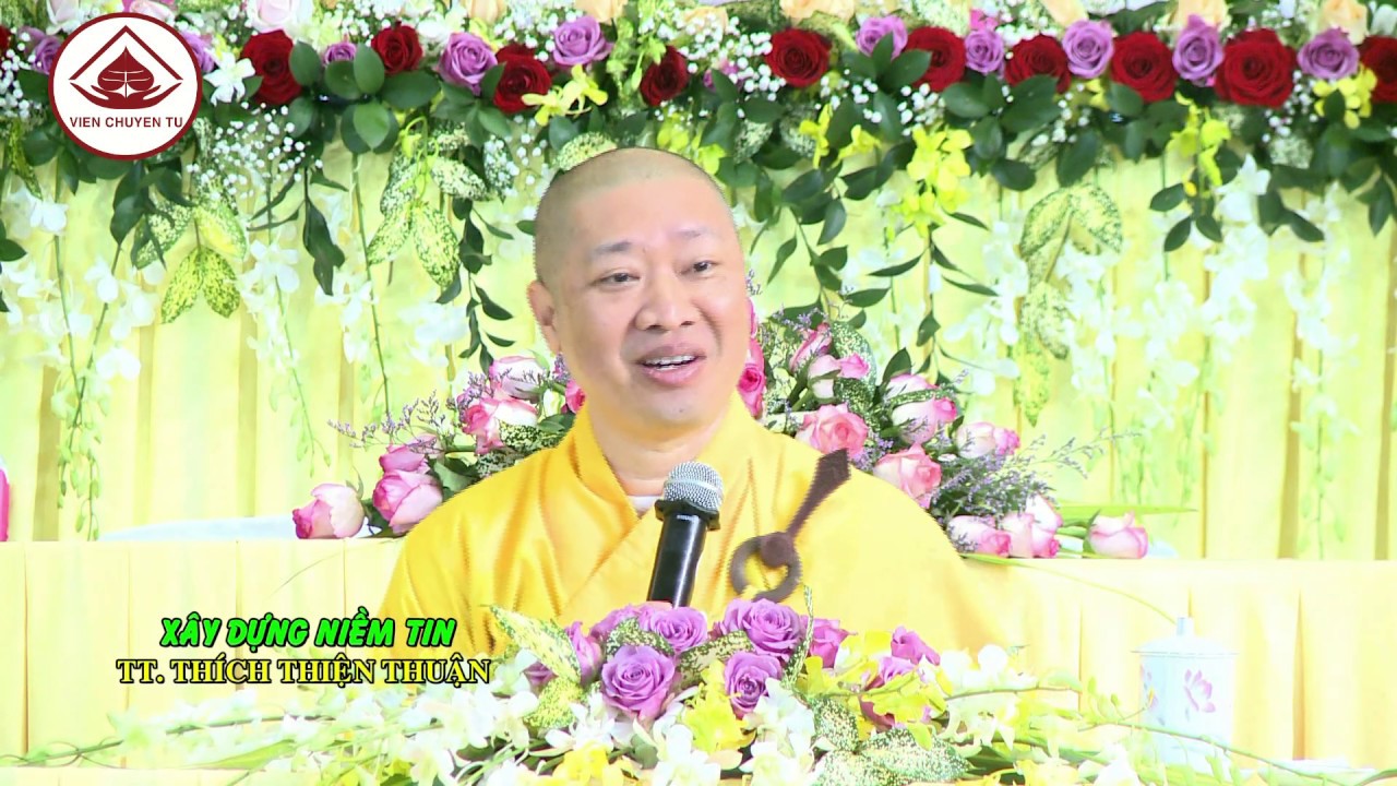 XÂY DỰNG NIỀM TIN – TT. THÍCH THIỆN THUẬN