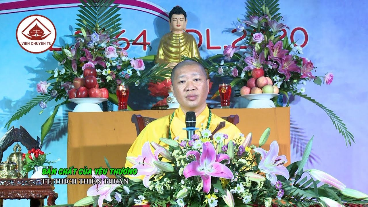 BẢN CHẤT CỦA YÊU THƯƠNG – TT. THÍCH THIỆN THUẬN