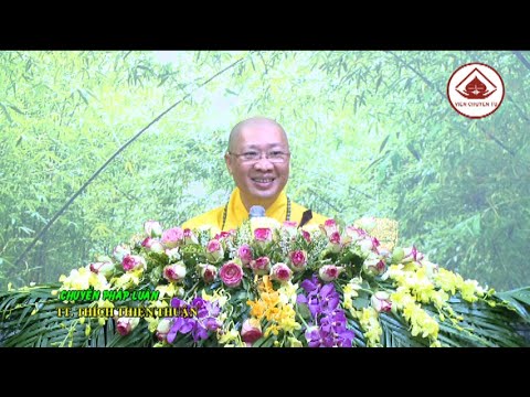 CHUYỂN PHÁP LUÂN – TT. THÍCH THIỆN THUẬN