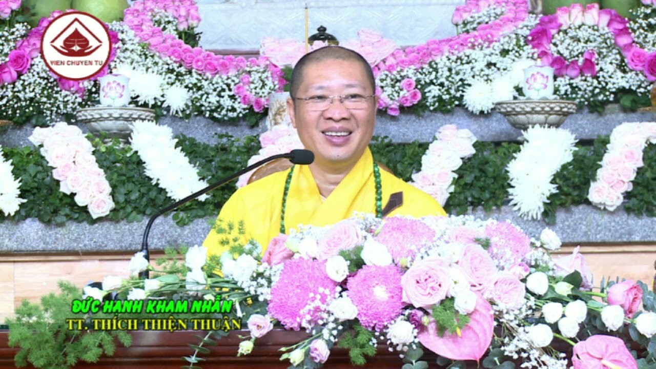 ĐỨC HẠNH KHAM NHẪN – TT. THÍCH THIỆN THUẬN