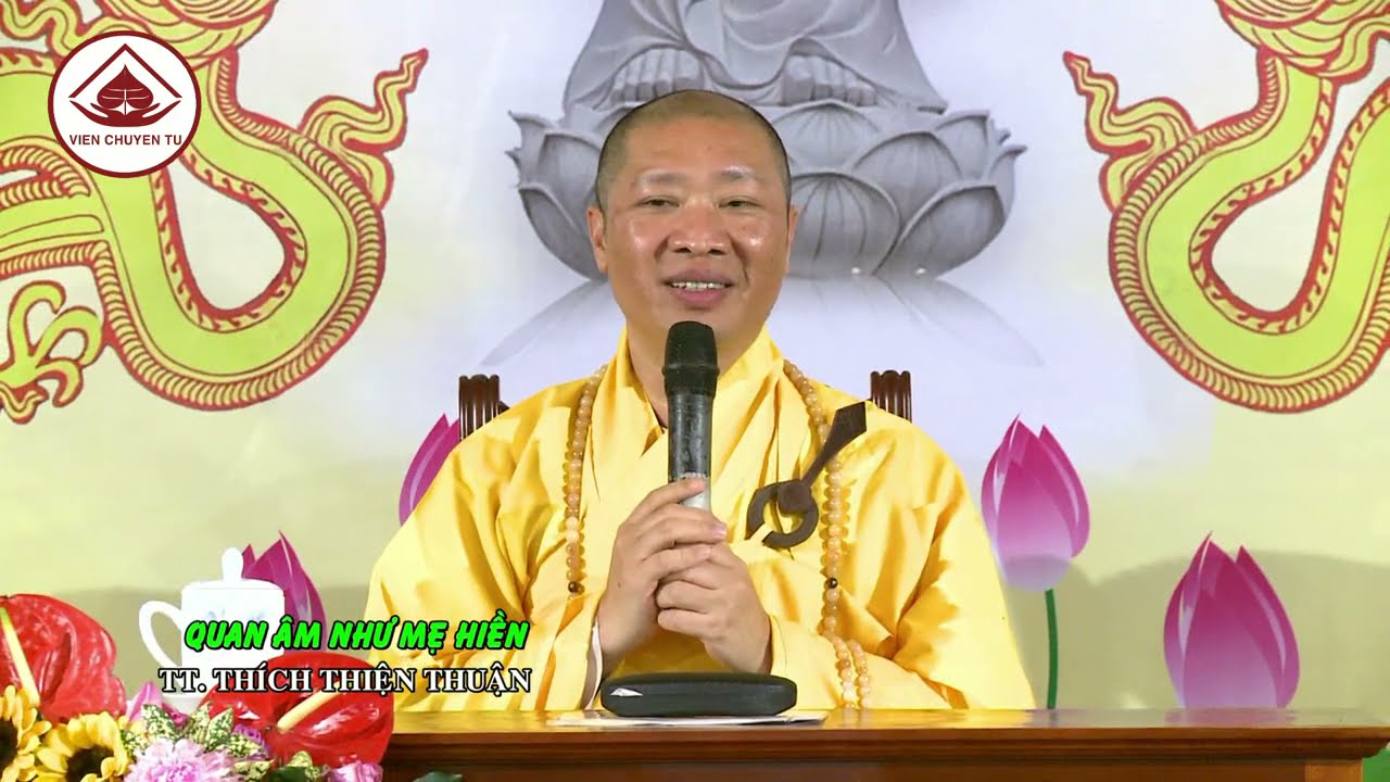 QUAN ÂM NHƯ MẸ HIỀN – TT. THÍCH THIỆN THUẬN