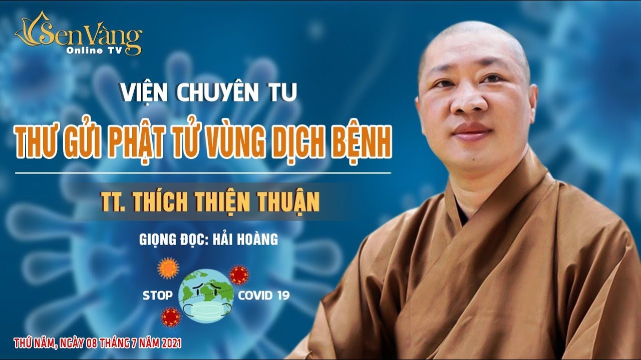 THƯỢNG TỌA THÍCH THIỆN THUẬN – THƯ GỬI PHẬT TỬ VÙNG DỊCH BỆNH