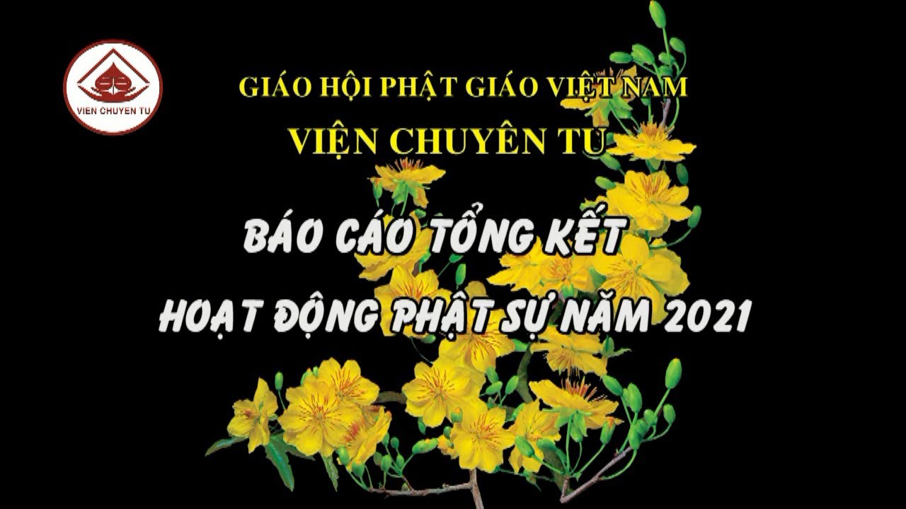 BÁO CÁO TỔNG KẾT HOẠT ĐỘNG PHẬT SỰ  NĂM 2021 – VIỆN CHUYÊN TU