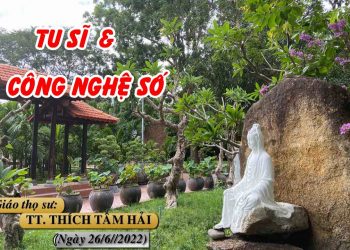 TU SĨ VÀ CÔNG NGHỆ SỐ – TT. THÍCH TÂM  HẢI – TRƯỜNG HẠ VẠN THIỆN  BÀ RỊA – VŨNG TÀU