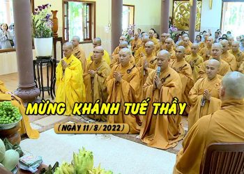 . MỪNG KHÁNH TUẾ THẦY – VIỆN CHUYÊN TU – CHÙA VẠN THIỆN BÀ RỊA- VŨNG TÀU NĂM 2022