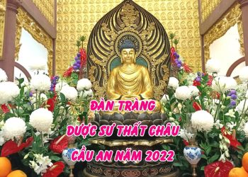 ĐÀN TRÀNG DƯỢC SƯ THẤT CHÂU  CẦU AN NĂM 2022 – VIỆN CHUYÊN TU – CHÙA VẠN THIỆN PHÚ MỸ BR-VT