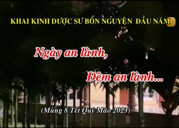 KHAI KINH DƯỢC SƯ BỔN NGUYỆN CẦU AN ĐẦU NĂM QUÝ MÃO -VIỆN CHUYÊN TU – CHÙA VẠN THIỆN BÀ RỊA-VŨNG TÀU