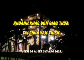 KHOẢNH KHẮC ĐÓN GIAO THỪA QUÝ MÃO TẠI CHÙA VẠN THIỆN