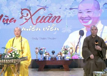 . MÙA XUÂN MIÊN VIỄN – TT. THÍCH THIỆN THUẬN – VIỆN CHUYÊN TU – CHÙA VẠN THIỆN BR-VT