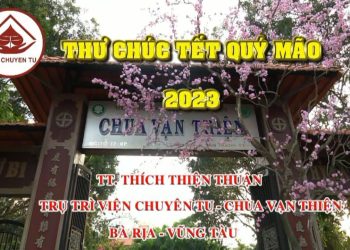 THƯ CHÚC TẾT QUÝ MÃO 2023 – TT. THÍCH THIỆN THUẬN – TRỤ TRÌ VIỆN CHUYÊN TU – CHÙA VẠN THIỆN