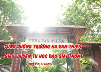 CÚNG DƯỜNG TRƯỜNG HẠ – GIEO DUYÊN TU HỌC ĐẠO GIẢI THOÁT- TT. THÍCH THIỆN THUẬN -TRƯỜNG HẠ VẠN THIỆN
