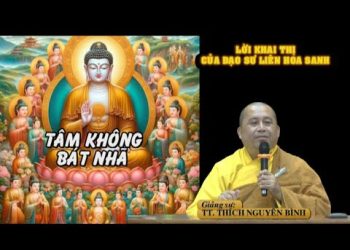 Lời Khai Thị Của Đạo Sư Liên Hoa Sanh-Tánh Không Bát Nhã – TT.Thích Nguyên Bình -Trường hạ Vạn Thiện