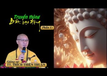 Truyền Thông Bất Bạo Động ( P.1) – Chùa Xá Lợi – TT. Thích Thiện Thuận Viện Chuyên Tu-Chùa Vạn Thiện