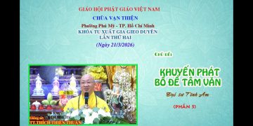 Khuyến Phát Bồ Đề Tâm Văn (P.5)-TT.Thích Thiện Thuận-Khóa Tu Xuất Gia Gieo Duyên Lần 2-Chùa VạnThiện