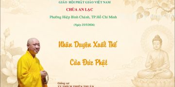 Nhân Duyên Xuất Thế Của Đức Phật – Chùa An Lạc TP. Hồ Chí Minh -TT.Thích Thiện Thuận -Chùa Vạn Thiện