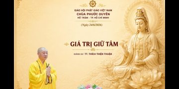 Giá Trị Giữ Tâm – TT.Thích Thiện Thuận – Trường Hạ Chùa Phước Duyên – Hồ Tràm TP. Hồ Chí Minh