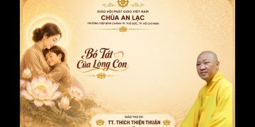 Bồ Tát Của Lòng Con – Chùa An Lạc – Phường Hiệp Bình Chánh TP. Hồ Chí Minh – TT. Thích Thiện Thuận