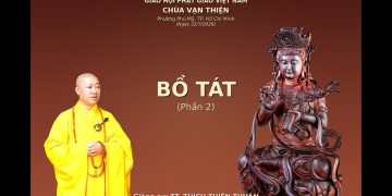 Bồ Tát ( Phần 2)-Trường Hạ Vạn Thiện-Phường Phú Mỹ-TP.Hồ Chí Minh-TT.Thích Thiện Thuận Viện ChuyênTu
