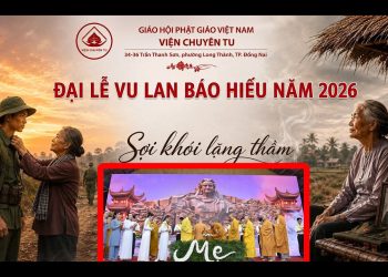 SỢI KHÓI LẶNG THẦM – ĐẠI LỄ VU LAN BÁO HIẾU PL 2570 -VIỆN CHUYÊN TU  ĐỒNG NAI – TT. THÍCHTHIỆN THUẬN