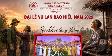 SỢI KHÓI LẶNG THẦM – ĐẠI LỄ VU LAN BÁO HIẾU PL 2570 -VIỆN CHUYÊN TU  ĐỒNG NAI – TT. THÍCHTHIỆN THUẬN